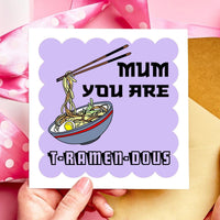 Mum You are T-Ramen-Dous Mothers Day Card