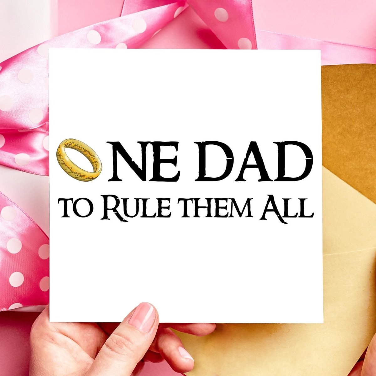 One Dad to Rule Them All Fathers Day Card, LoTR Birthday Card