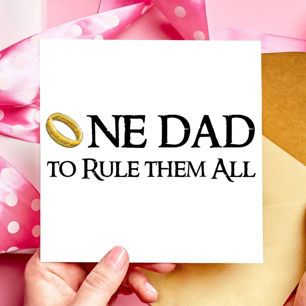 One Dad to Rule Them All Fathers Day Card, LoTR Birthday Card
