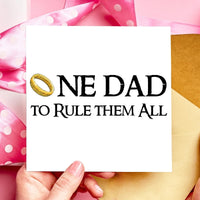 One Dad to Rule Them All Fathers Day Card, LoTR Birthday Card