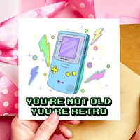 You're Not Old Retro Gaming Birthday Card