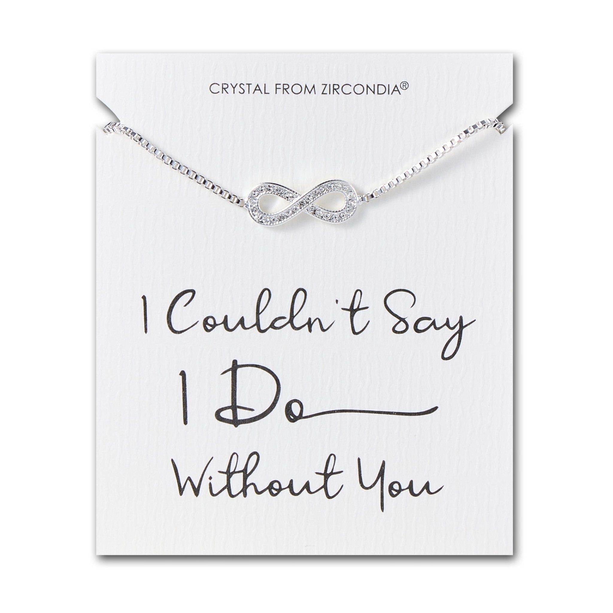 Silver Plated I Couldn't Say I Do Without You Infinity Wedding Bracelet with Zircondia® Crystals