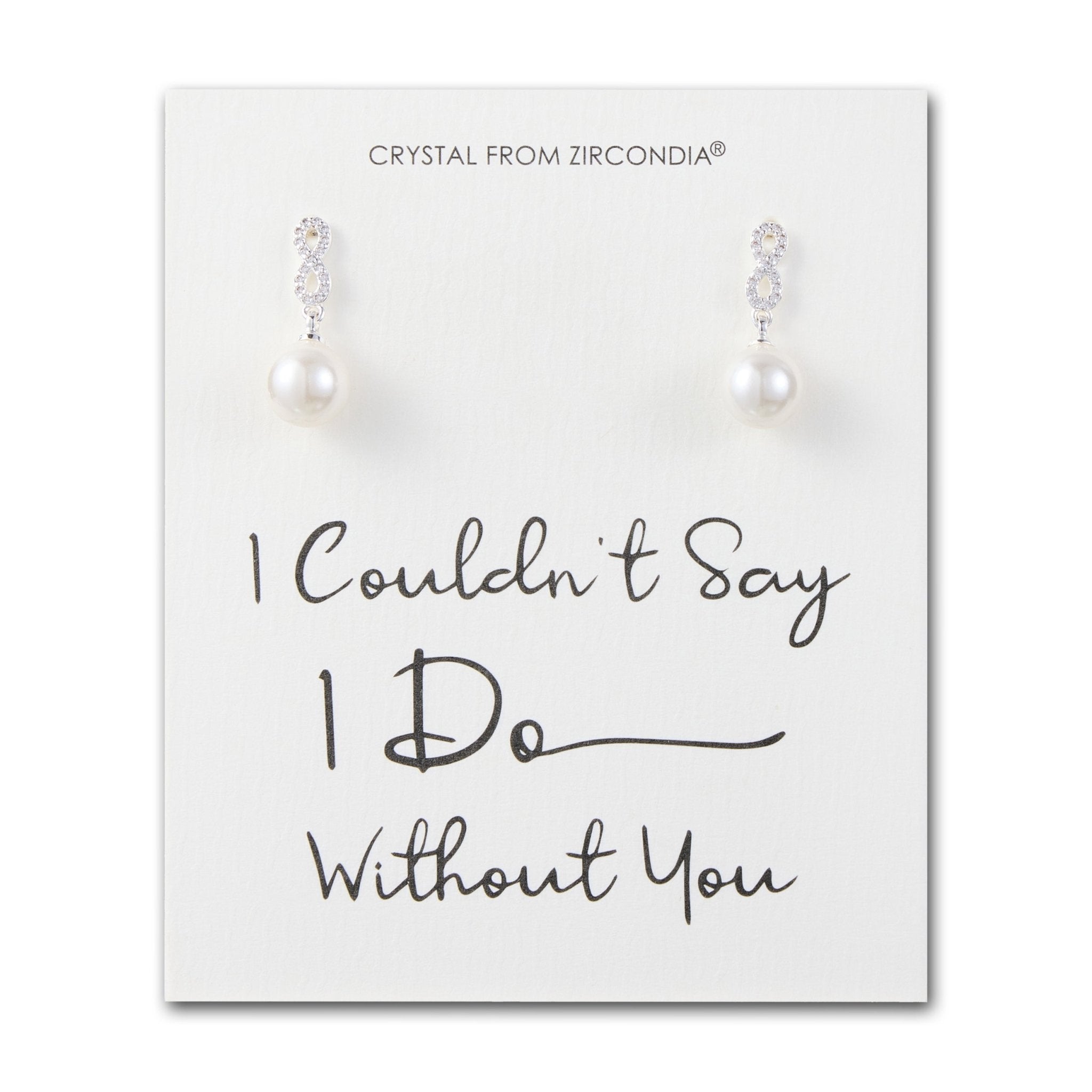 Silver Plated I Couldn't Say I Do Without You Infinity Pearl Drop Earrings with Zircondia® Crystals