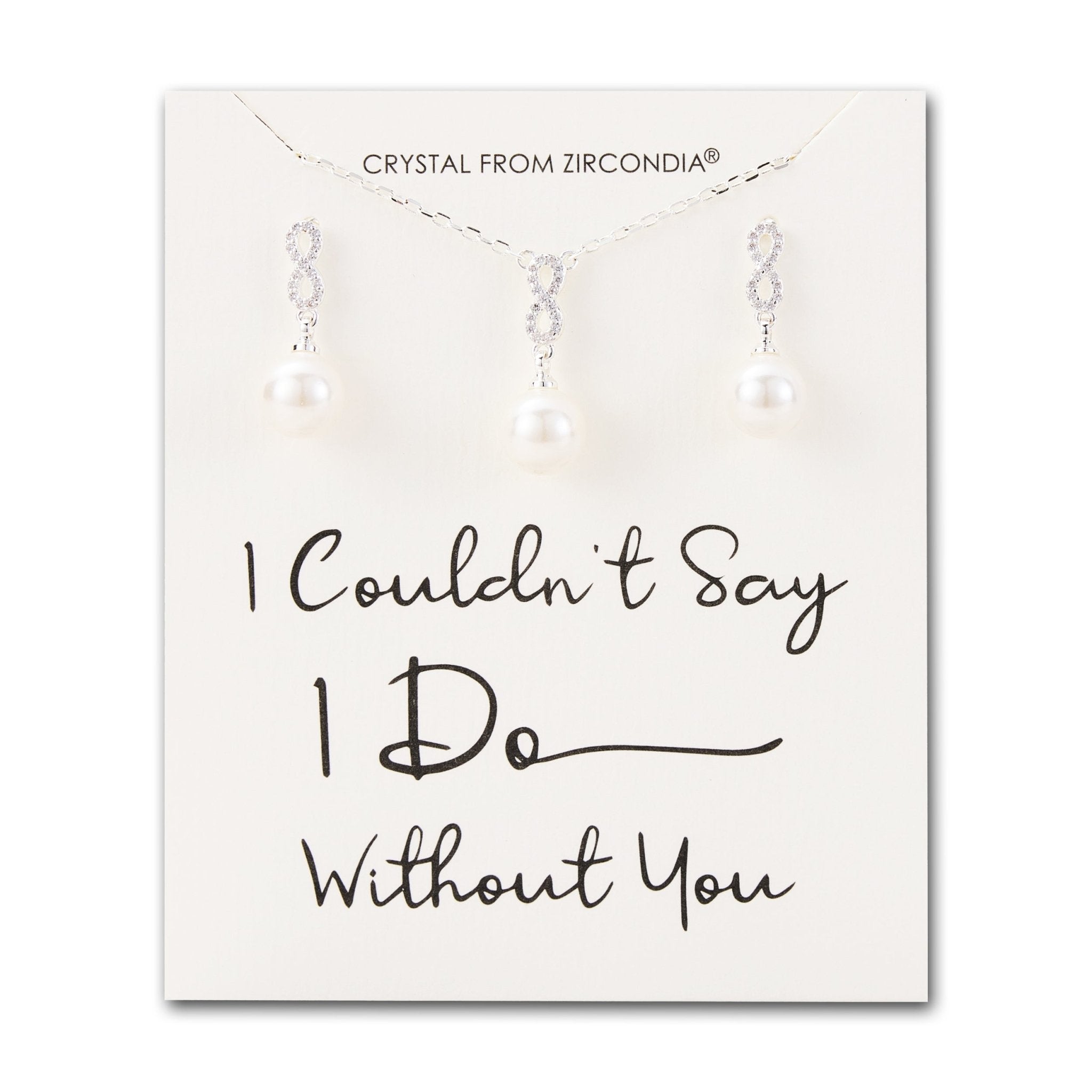 Silver Plated I Couldn't Say I Do Without You Infinity Pearl Drop Set with Zircondia® Crystals