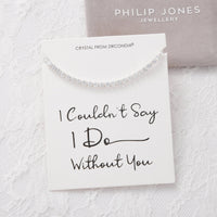 Silver Plated I Couldn't Say I Do Without You Solitaire Wedding Bracelet Created with Zircondia® Crystals