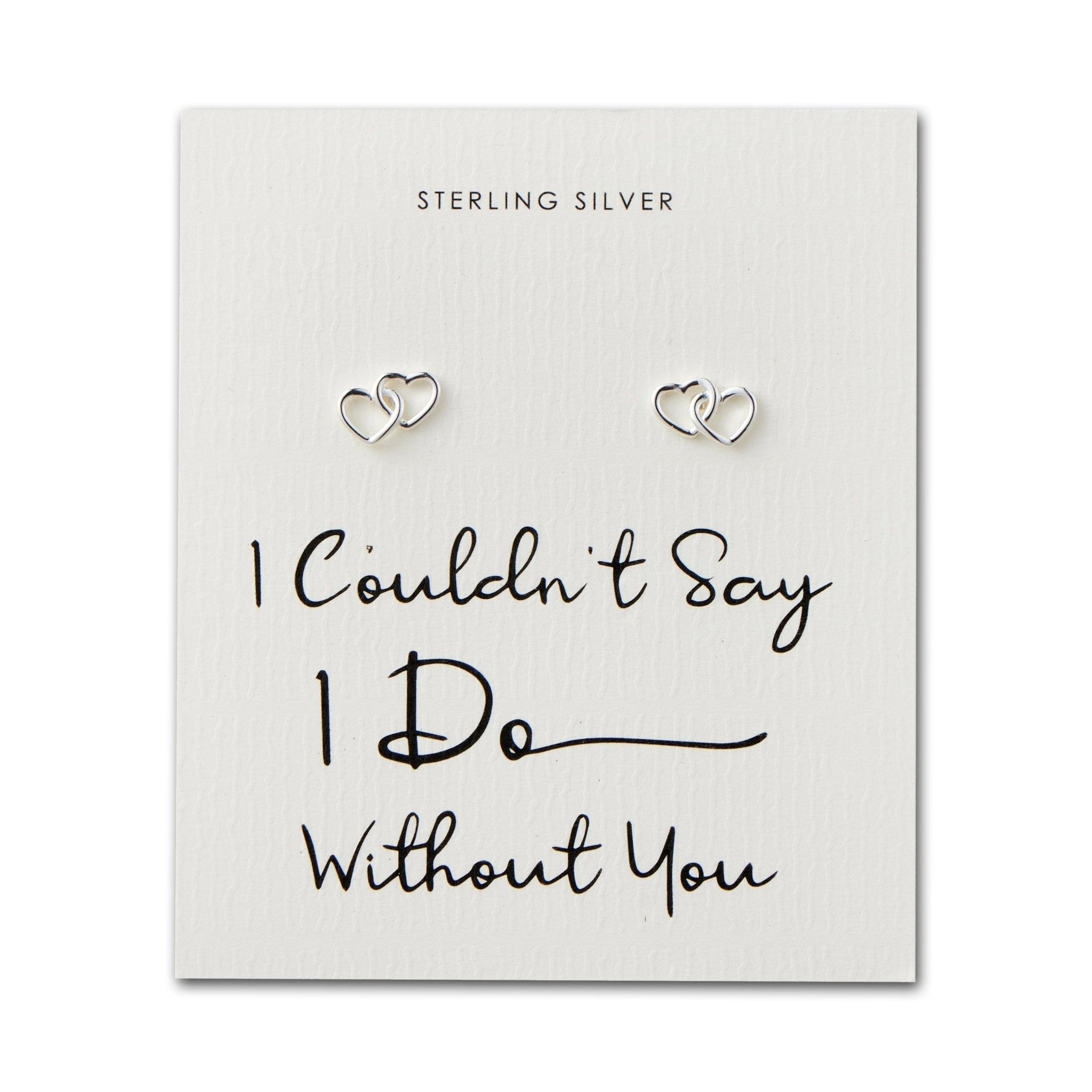 Sterling Silver I Couldn't Say I Do Without You Wedding Heart Link Earrings