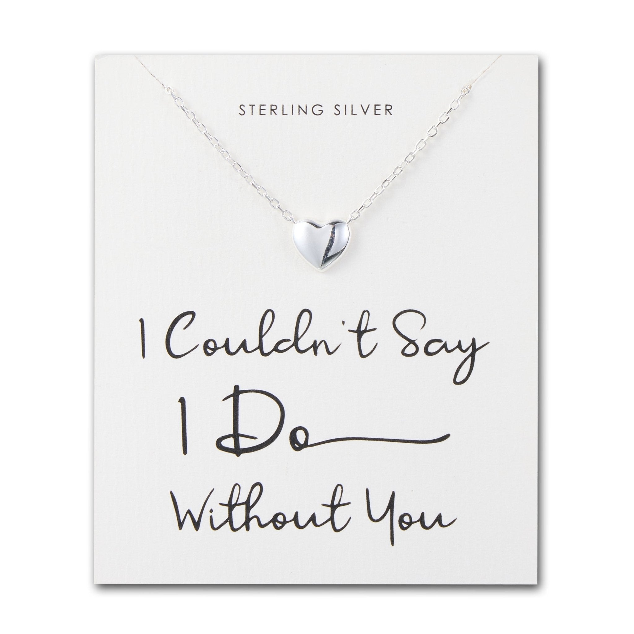 Sterling Silver I Couldn't Say I Do Without You Wedding Heart Necklace