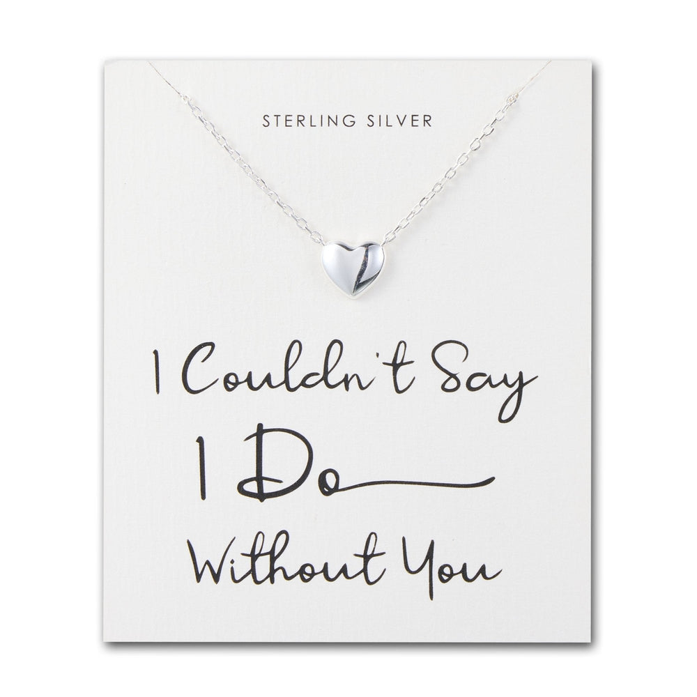 Sterling Silver I Couldn't Say I Do Without You Wedding Heart Necklace