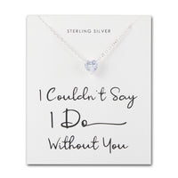 Sterling Silver I Couldn't Say I Do Without You Wedding Heart Solitaire Necklace with Zircondia® Crystals