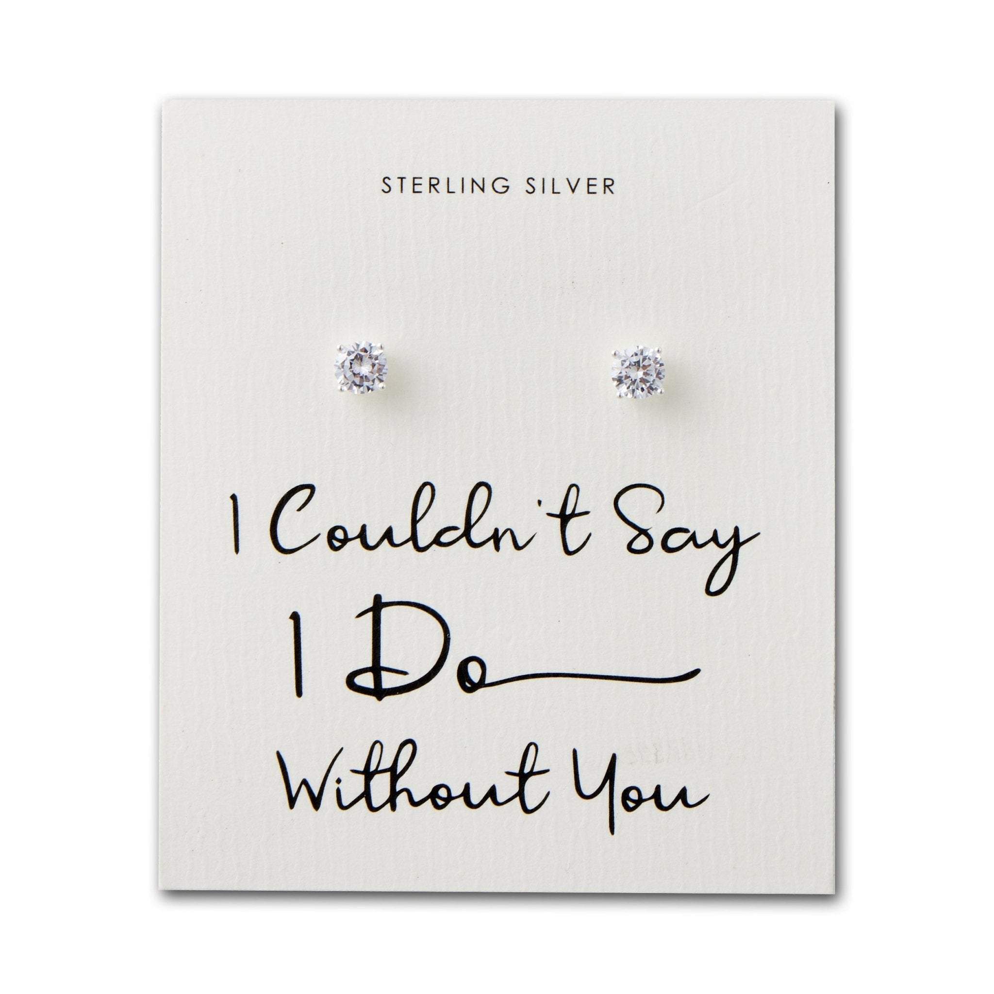 Sterling Silver I Couldn't Say I Do Without You Wedding Solitaire Crystal Earrings