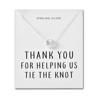 Sterling Silver Thank You for Helping us Tie The Knot Wedding Necklace